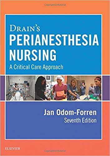 Drain&rsquo;s PeriAnesthesia Nursing A Critical Care Approach 7th Edition