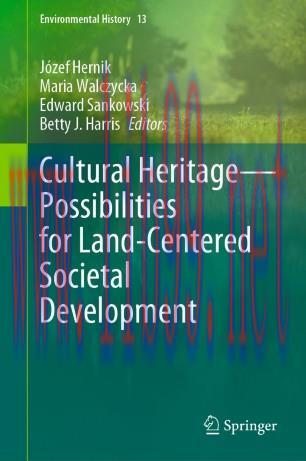 Cultural Heritage&mdash;Possibilities for Land-Centered Societal Development