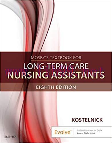 [AME]Mosby's Textbook for Long-Term Care Nursing Assistants, 8th Edition (ORIGINAL PDF from_ Pu...