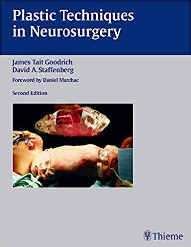 Plastic Techniques in Neurosurgery, Second Edition
