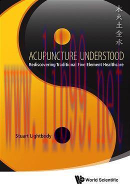 [AME]Acupuncture Understood : Rediscovering Traditional Five Element Healthcare