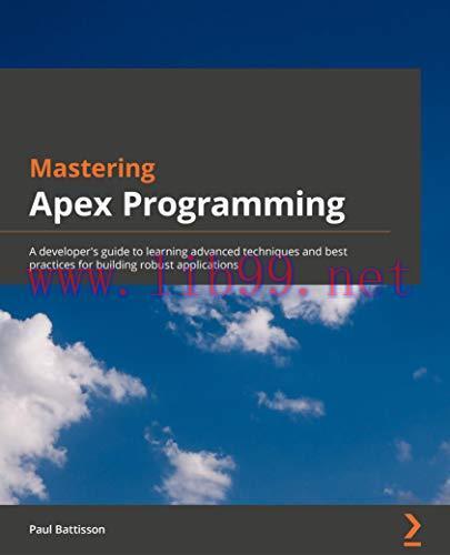 [FOX-Ebook]Mastering Apex Programming: A developer&rsquo;s guide to learning advanced techniques and ...