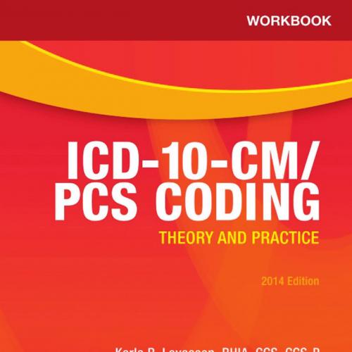 Workbook for ICD-10-CM_PCS Coding_ Theory and Practice-Karla R. Lovaasen & Jennifer Schwerdtfeg...