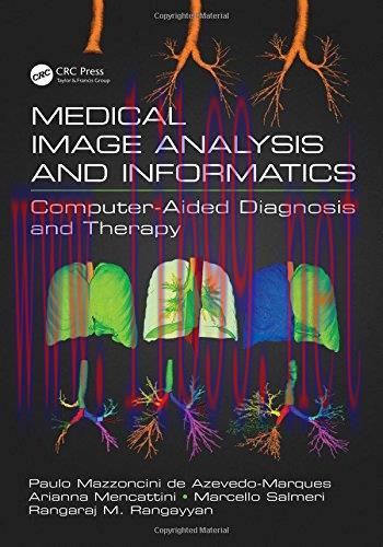 [AME]Medical Image Analysis and Informatics: Computer-Aided Diagnosis and Therapy (PDF)
