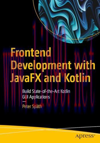 [FOX-Ebook]Frontend Development with Javafx and Kotlin: Build State-Of-The-Art Kotlin GUI Appli...