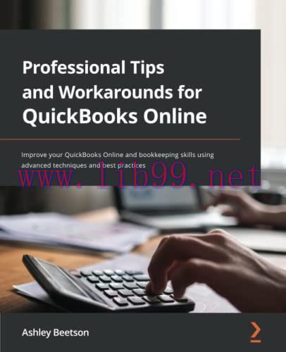 [FOX-Ebook]Professional Tips and Workarounds for QuickBooks Online: Improve your QuickBooks Onl...