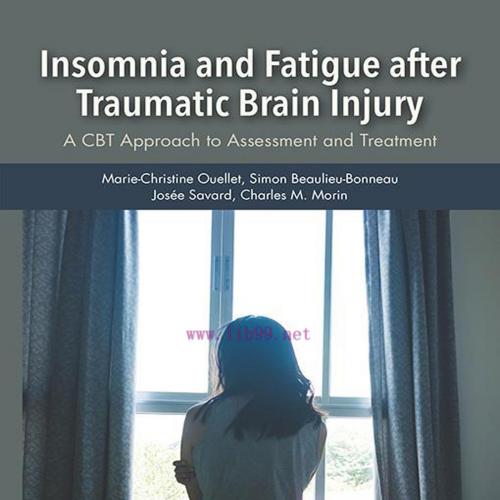 [AME]Insomnia and Fatigue after Traumatic Brain Injury: A CBT Approach to Assessment and Treatm...