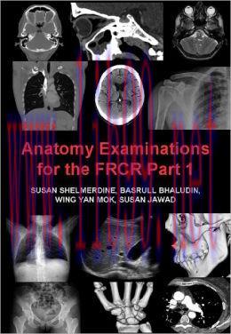 [AME]Anatomy Examinations for the FRCR Part 1, 4th Edition (Original PDF)