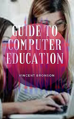 [FOX-Ebook]Guide to Computer Education: A computer is an electronic machine which can be used t...