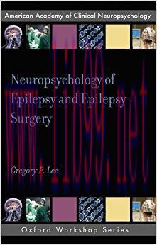 (PDF)Neuropsychology of Epilepsy and Epilepsy Surgery (AACN WORKSHOP SERIES) 1st Edition
