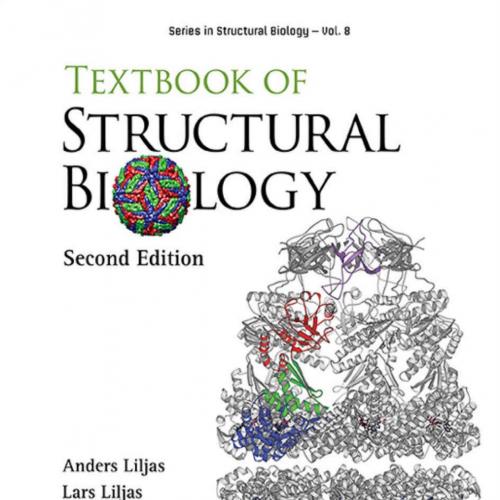 Textbook of Structural Biology (Series in Structural Biology) 2th