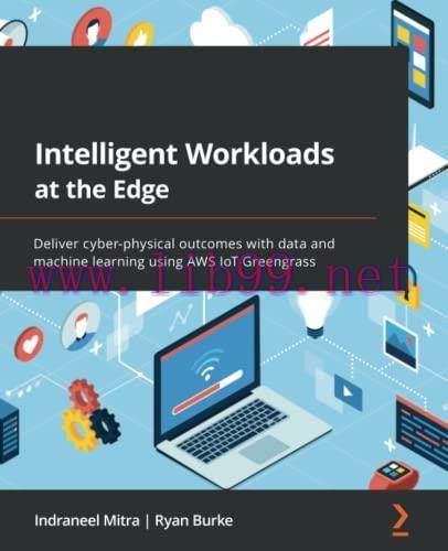 [FOX-Ebook]Intelligent Workloads at the Edge: Deliver cyber-physical outcomes with data and mac...