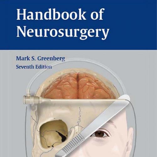 Handbook of Neurosurgery, 7th Edition
