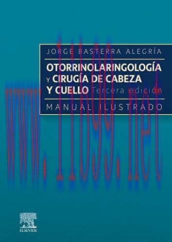 [AME]Otorrinolaringolog&iacute;a y cirug&iacute;a de cabeza y cuello: Manual ilustrado (Original PDF)