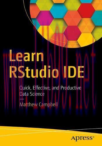 [FOX-Ebook]Learn RStudio IDE: Quick, Effective, and Productive Data Science