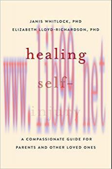 (PDF)Healing Self-Injury: A Compassionate Guide for Parents and Other Loved Ones 1st Edition