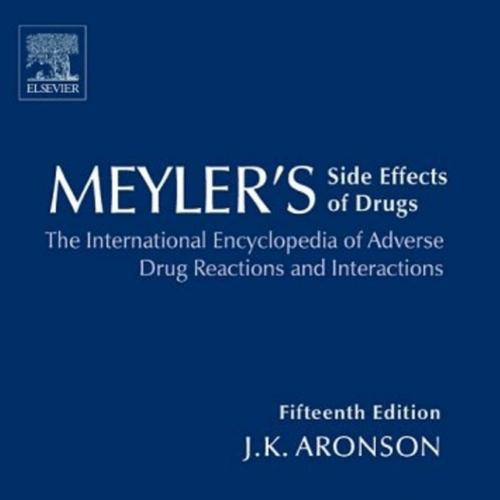 Meyler's Side Effects of Drugs, Fifteenth Edition
