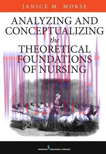 [AME]Analyzing and Conceptualizing the Theoretical Foundations of Nursing (PDF)
