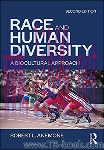 Race and Human Diversity: A Biocultural Approach 2nd Edition by Robert L. Anemone