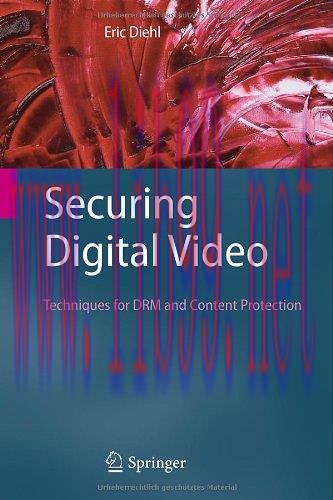 [FOX-Ebook]Securing Digital Video: Techniques for DRM and Content Protection