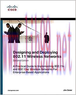 Designing and Deploying 802.11 Wireless Networks: A Practical Guide to Implementing 802.11n and...