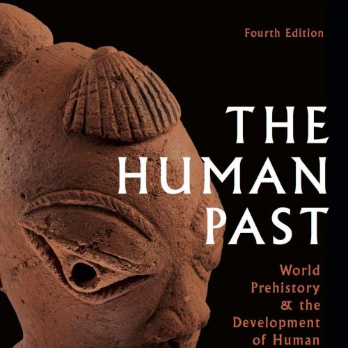 Human Past World History & the Development of Human Societies Fourth 4th Edition, The