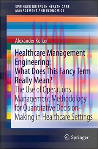 (PDF)Healthcare Management Engineering: What Does This Fancy Term Really Mean?: The Use of Oper...