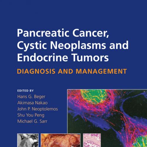 Pancreatic Cancer,Cystic Neoplasms and Endocrine Tumors-Diagnosis and Management