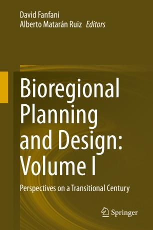 Bioregional Planning and Design Volume I