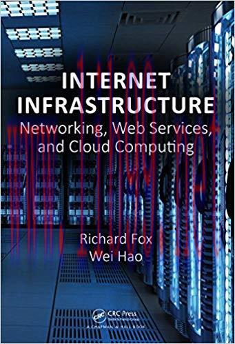 Internet Infrastructure: Networking, Web Services, and Cloud Computing 1st Edition,