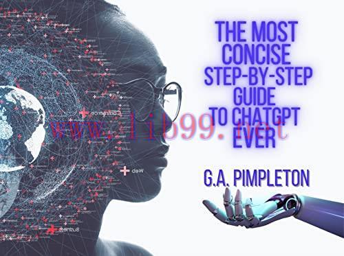 [FOX-Ebook]The Most Concise Step-By-Step Guide To ChatGPT Ever