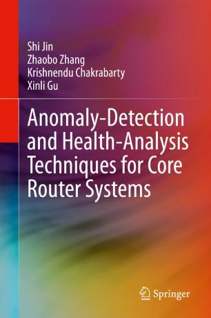 Anomaly-Detection and Health-Analysis Techniques for Core Router Systems