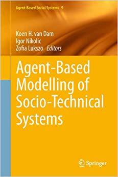 (PDF)Agent-Based Modelling of Socio-Technical Systems (Agent-Based Social Systems Book 9) 2013 ...
