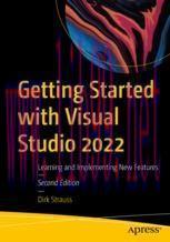 [PDF]Getting Started with Visual Studio 2022: Learning and Implementing New Features