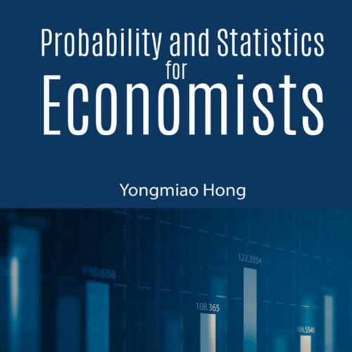 Probability and Statistics for Economists- Yongmiao Hong