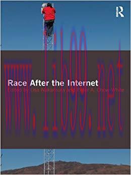 Race After the Internet 1st Edition,