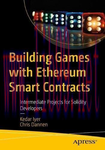 [FOX-Ebook]Building Games with Ethereum Smart Contracts: Intermediate Projects for Solidity Dev...
