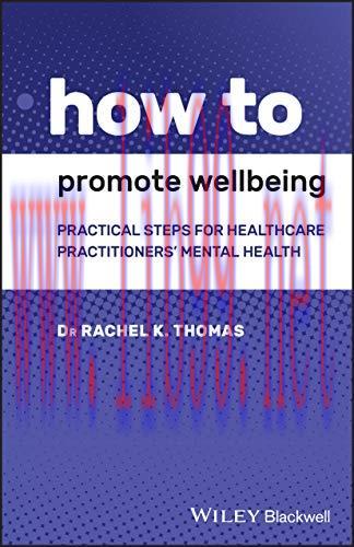 [AME]How to Promote Wellbeing: Practical Steps for Healthcare Practitioners&rsquo; Mental Health (Ori...