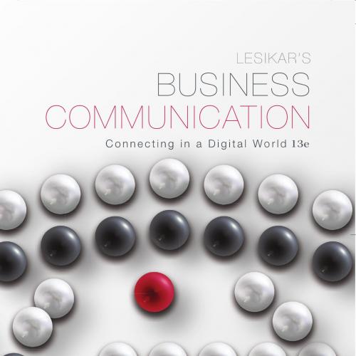 Lesikar's Business Communication Connecting in a Digital World 13th