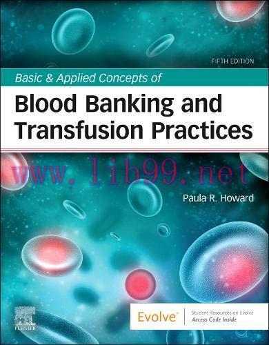 [AME]Basic & Applied Concepts of Blood Banking and Transfusion Practices, 5th Edition (Original...