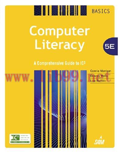 [FOX-Ebook]Computer Literacy BASICS: A Comprehensive Guide to IC3, 5th Edition