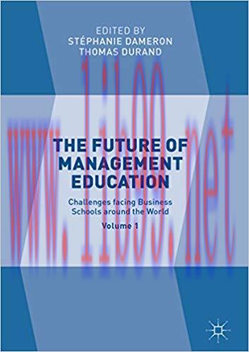(PDF)The Future of Management Education: Volume 1: Challenges facing Business Schools around th...