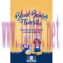 [AME]Blood Banker Favorites: A Collection of the Best Recipes for Blood Sample Preparation (Ori...