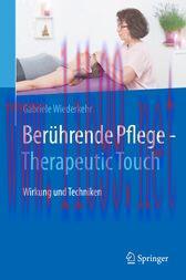 [AME]Ber&uuml;hrende Pflege &ndash; Therapeutic Touch : Wirkung und Techniken (Original PDF)
