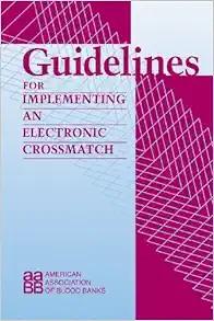 [AME]Guidelines for Implementing an Electronic Crossmatch (Original PDF)
