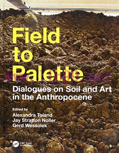 [FOX-Ebook]Field to Palette: Dialogues on Soil and Art in the Anthropocene