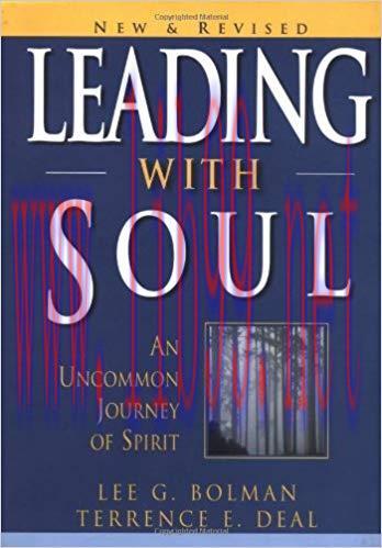 Leading with Soul: An Uncommon Journey of Spirit (J-B US non-Franchise Leadership Book 235) 2nd...