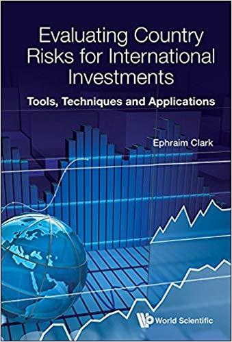 (PDF)Evaluating Country Risks for International InvestmentsTools, Techniques and Applications (...
