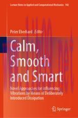 [PDF]Calm, Smooth and Smart: Novel Approaches for Influencing Vibrations by Means of Deliberate...