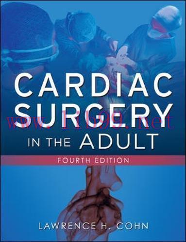 [FOX-Ebook]Cardiac Surgery in the Adult, 4th Edition